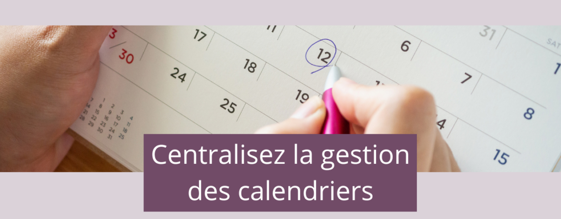 Optimisez votre productivité avec une gestion centralisée des calendriers d'équipe !